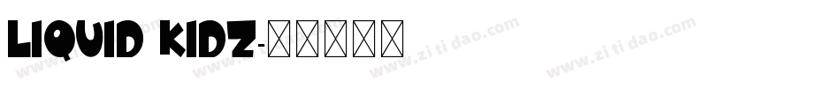 Liquid Kidz字体转换